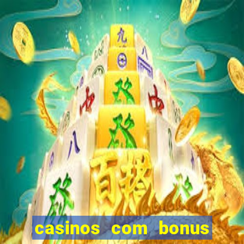 casinos com bonus de cadastro