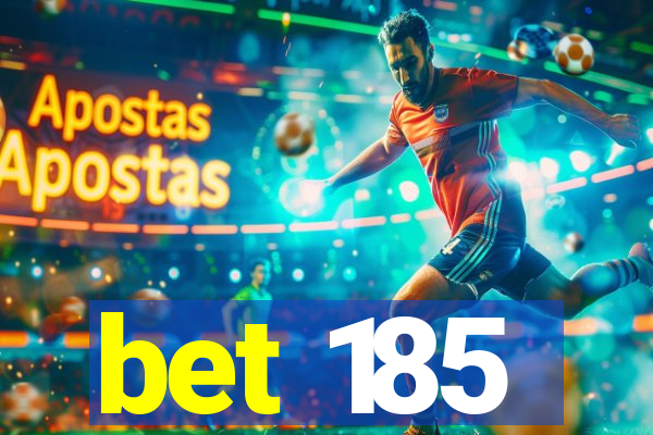 bet 185