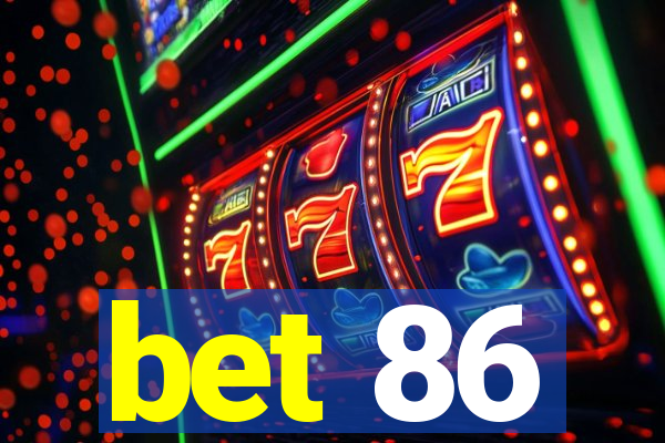 bet 86