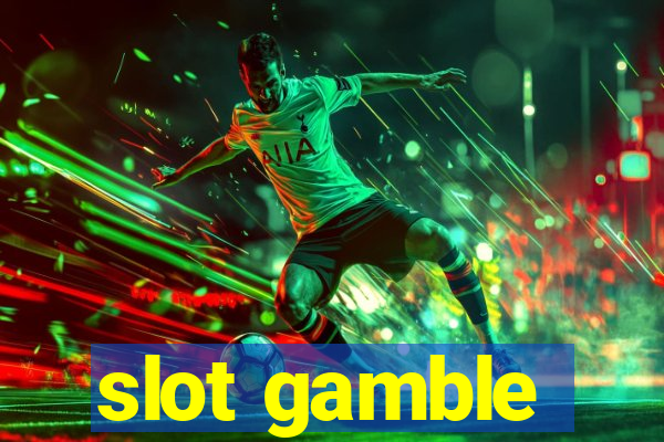 slot gamble