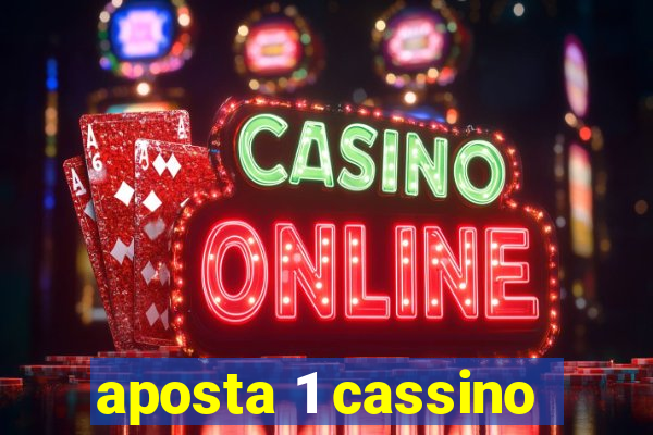 aposta 1 cassino