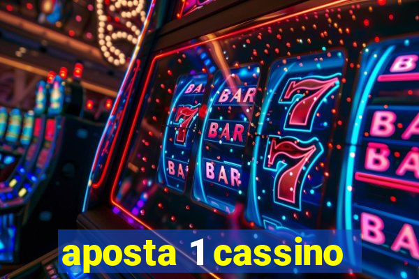 aposta 1 cassino