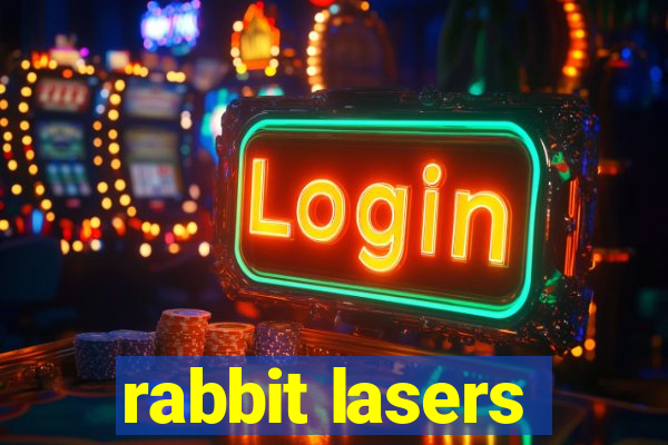 rabbit lasers