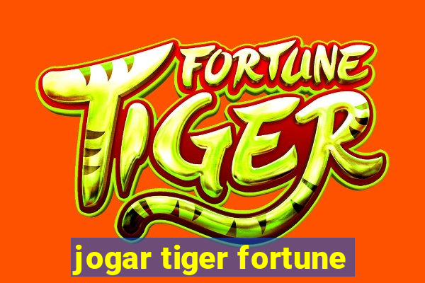 jogar tiger fortune