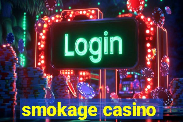 smokage casino