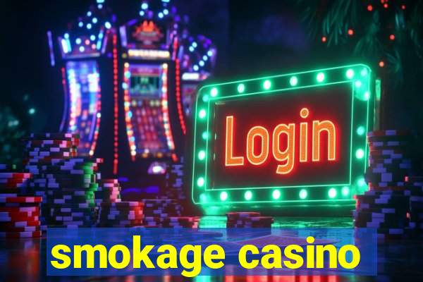 smokage casino