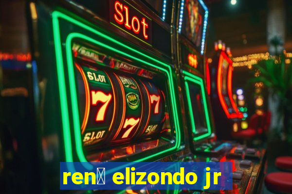 ren茅 elizondo jr