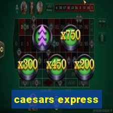 caesars express