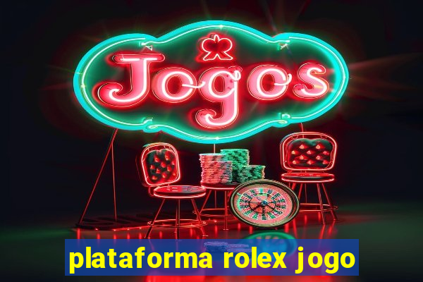 plataforma rolex jogo