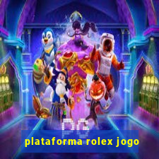 plataforma rolex jogo