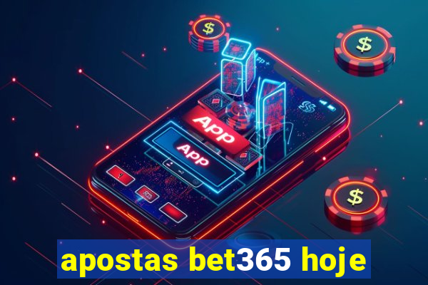 apostas bet365 hoje