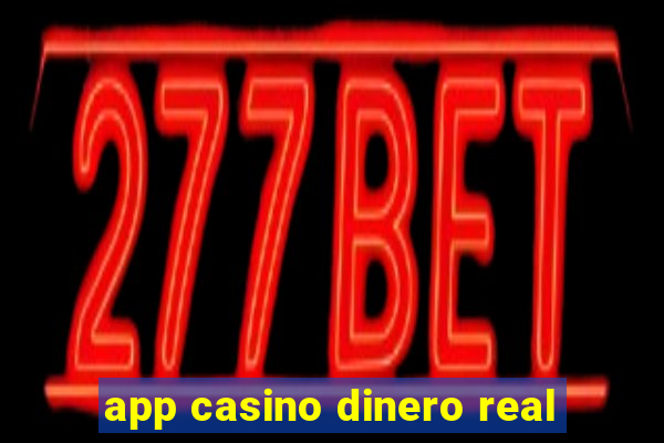 app casino dinero real