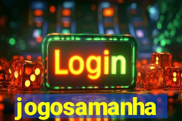 jogosamanha