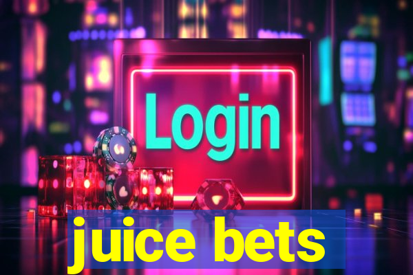 juice bets