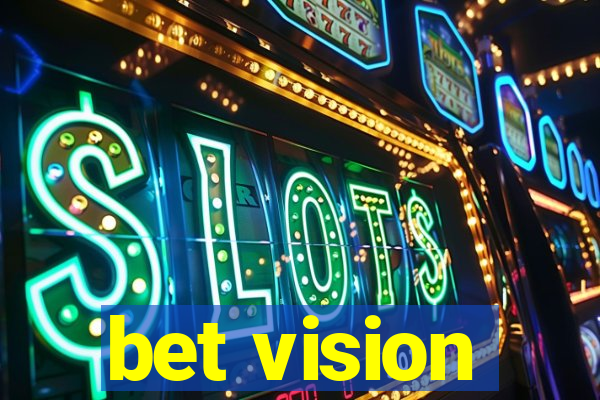 bet vision