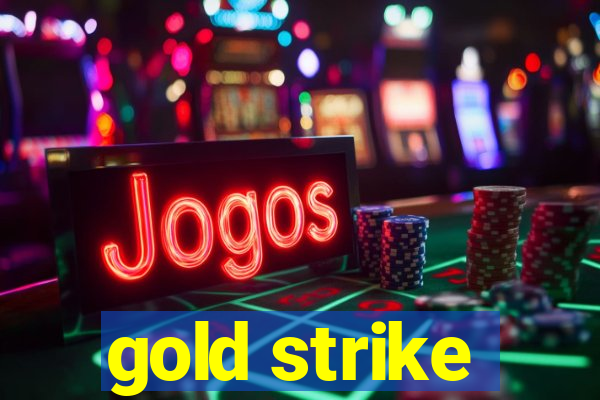 gold strike