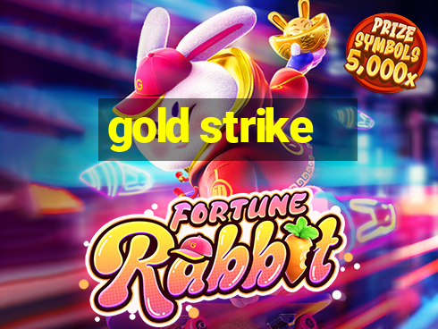 gold strike