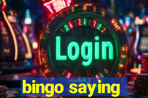 bingo saying