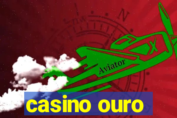 casino ouro