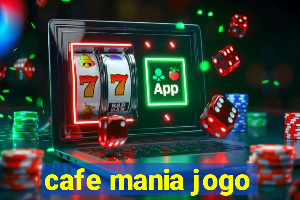 cafe mania jogo