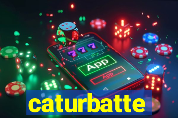 caturbatte