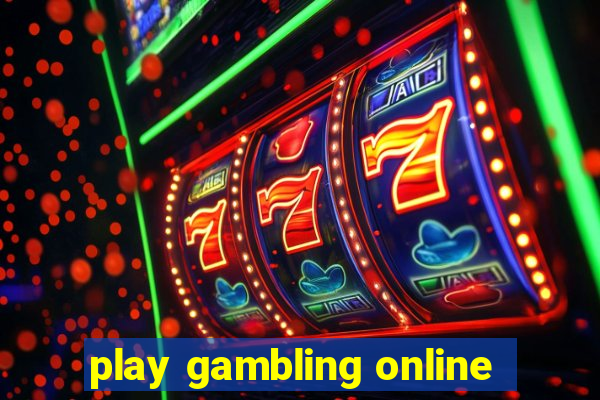 play gambling online