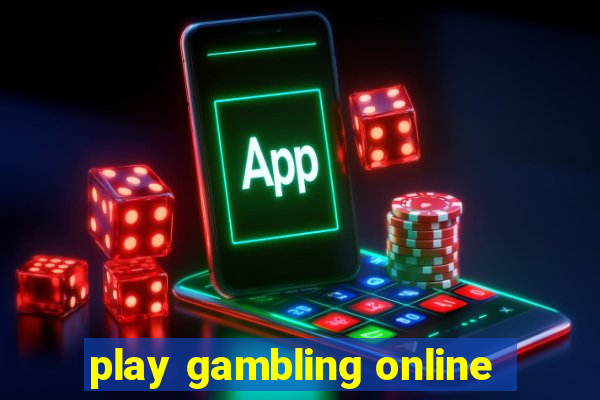 play gambling online