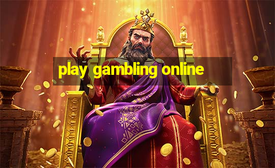 play gambling online