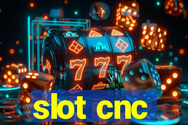 slot cnc