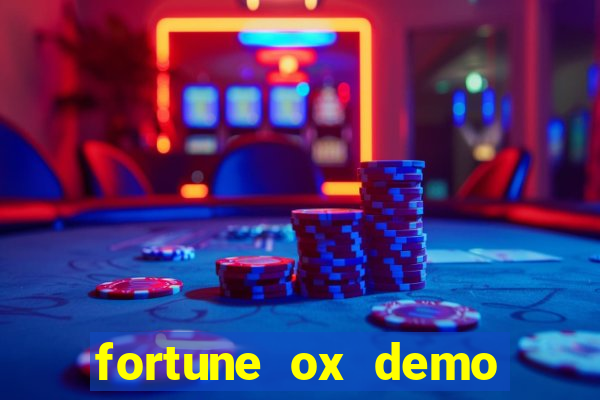 fortune ox demo grátis tigre