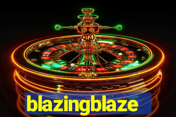 blazingblaze