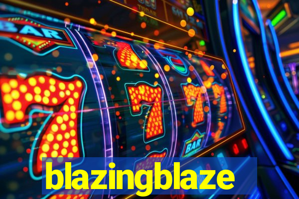 blazingblaze