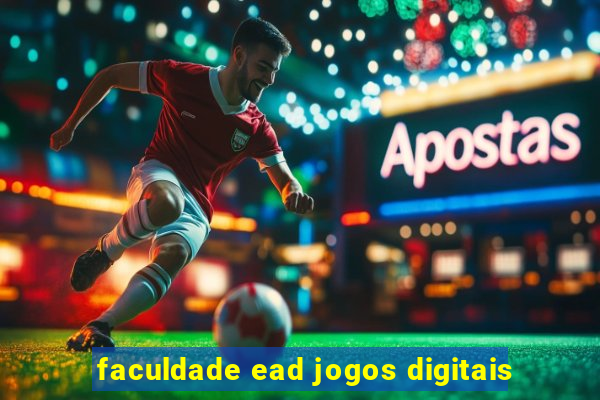 faculdade ead jogos digitais