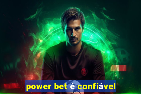 power bet é confiável