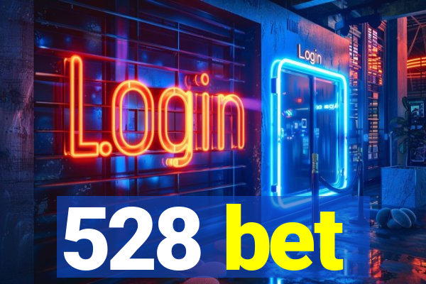 528 bet