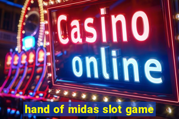 hand of midas slot game