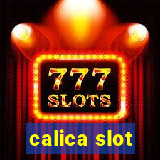 calica slot