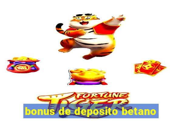 bonus de deposito betano