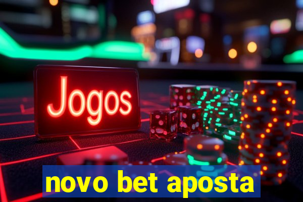 novo bet aposta