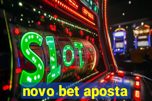 novo bet aposta