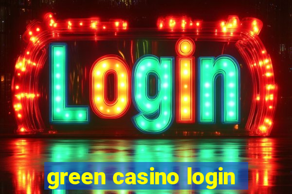 green casino login