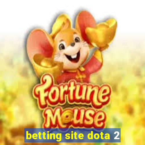 betting site dota 2