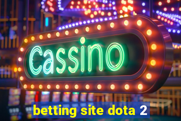 betting site dota 2