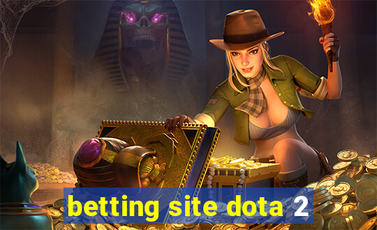 betting site dota 2