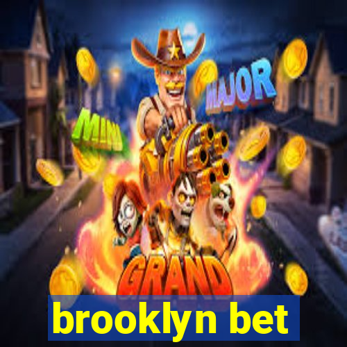 brooklyn bet