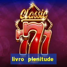 livro plenitude camila vieira pdf grátis