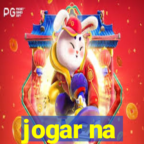 jogar na