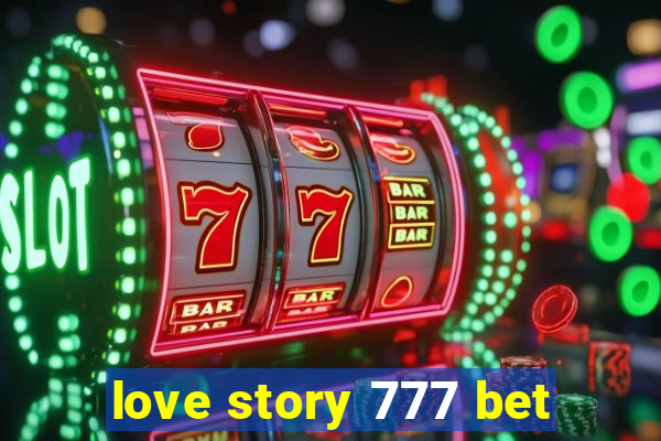 love story 777 bet