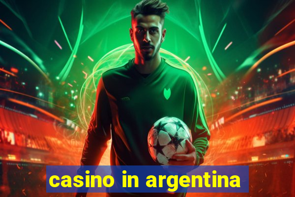 casino in argentina