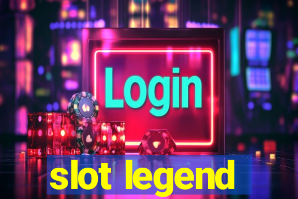 slot legend